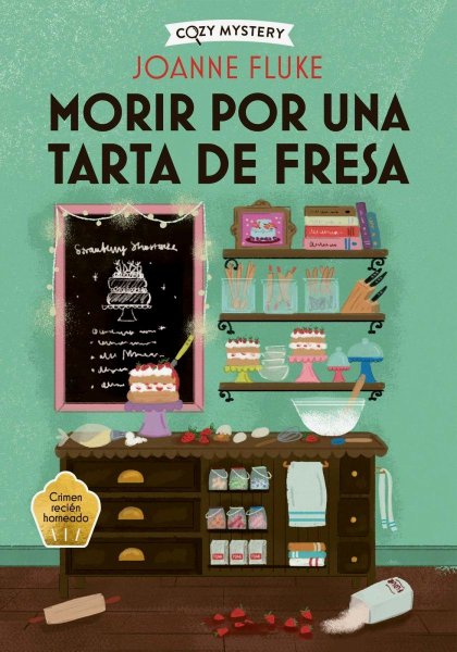 Morir Por Una Tarta De Fresa