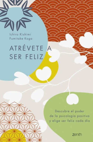 Atrévete A Ser Feliz