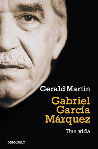 Gabriel García Márquez - Una Vida