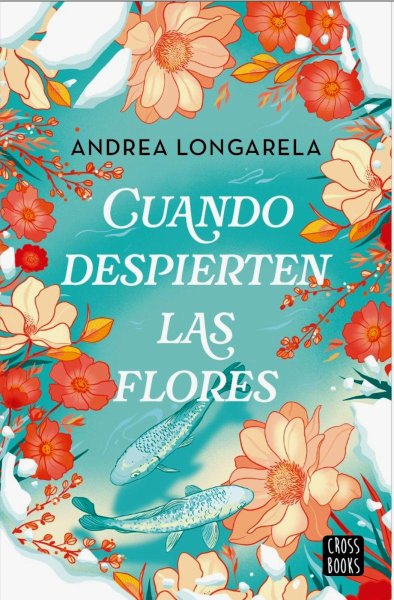 Cuando Despierten Las Flores