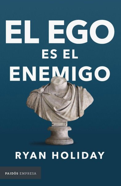 El Ego Es El Enemigo