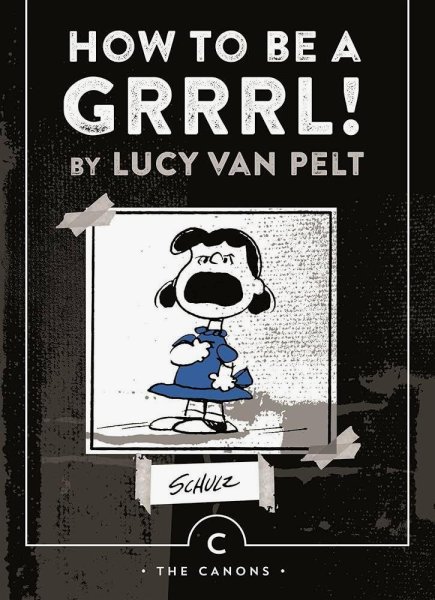 How To Be Grrrl! Por Lucy Van Pelt