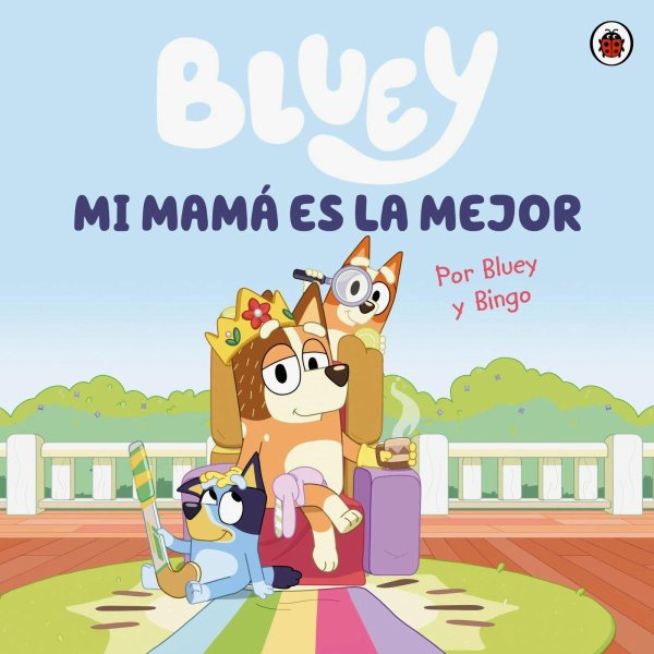 Bluey - Mi Mamá Es La Mejor