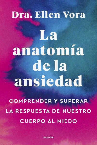 La Anatomía De La Ansiedad
