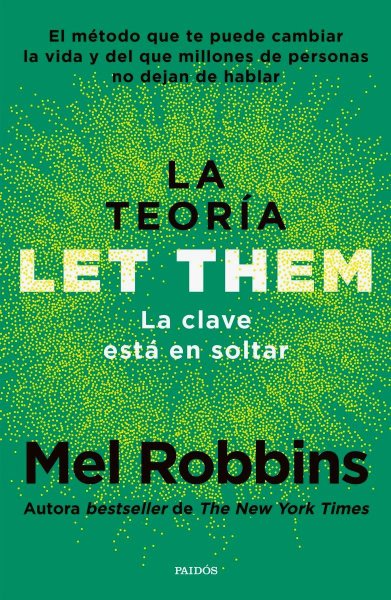 La Teoría Let Them - La Clave Está En Soltar