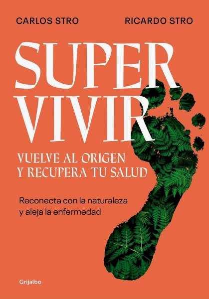 Supervivir - Vuelve Al Origen y Recupera Tu Salud