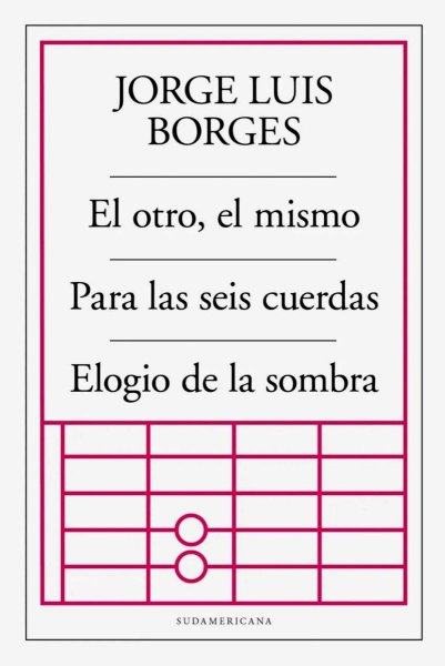 El Otro, El Mismo - Para Las Seis Cuerdas - Elogio De La Sombra