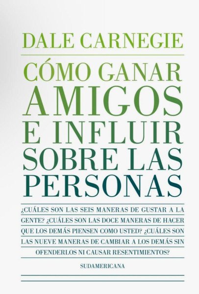 Cómo Ganar Amigos E Influir Sobre Las Personas