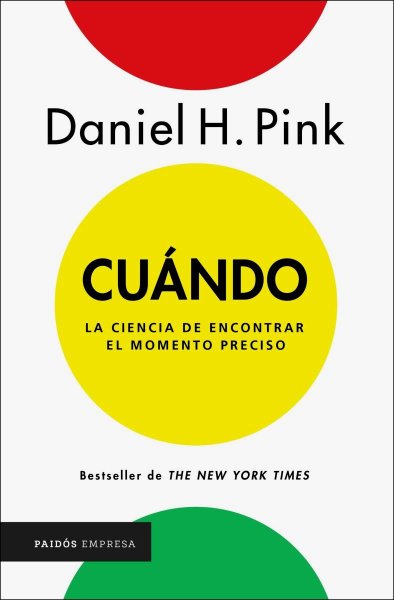Cuándo - La Ciencia De Encontrar El Momento Preciso