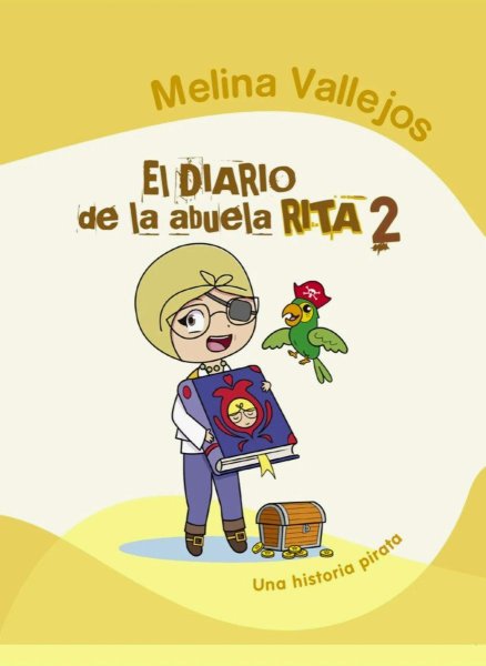 El Diario De La Abuela Rita 2 - Una Historia Pirata