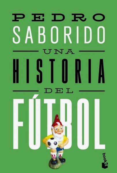 Una Historia Del Fútbol