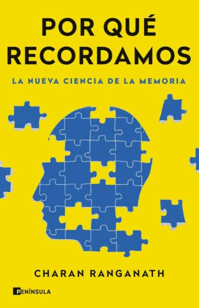 Por Qué Recordamos - La Nueva Ciencia De La Memoria