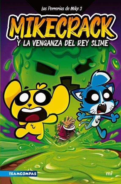Las Perrerías De Mike 3 - Mikecrack y La Venganza Del Rey Slime