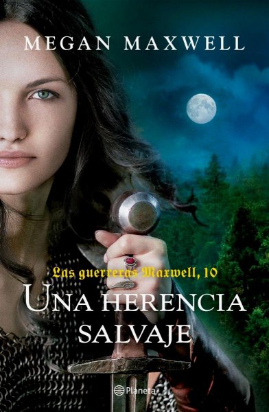 Las Guerreras Maxwell 10 - Una Herencia Salvaje