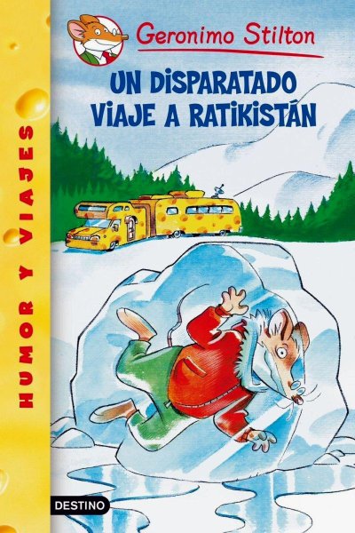 Geronimo Stilton 5 - Un Disparatado Viaje A Ratikistán