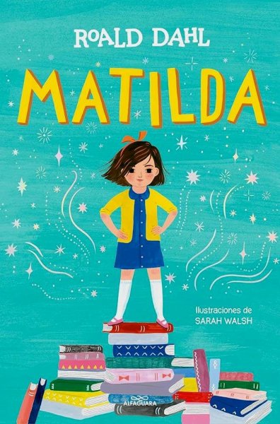Matilda - Edición Ilustrada A Todo Color