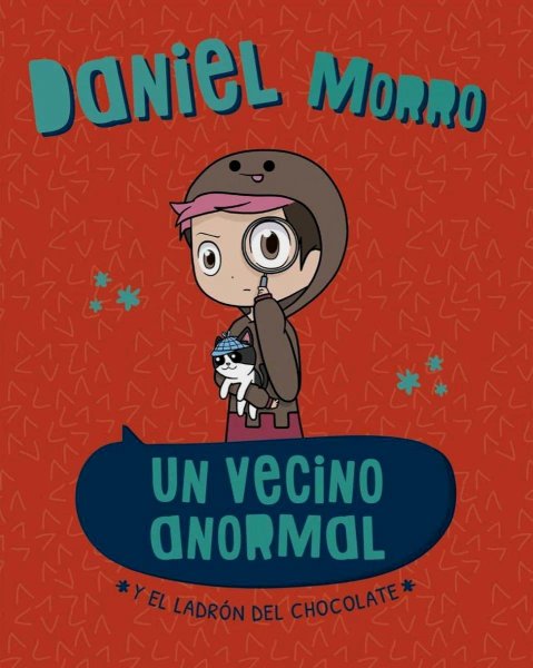 Un Vecino Anormal y El Ladrón Del Chocolate