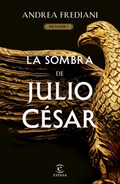 La Sombra De Julio César - Serie Dictator 1