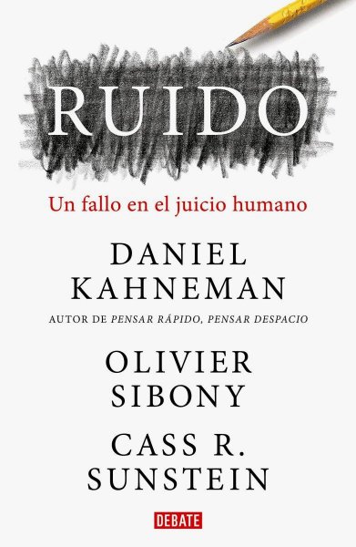 Ruido - Un Fallo En El Juicio Humano