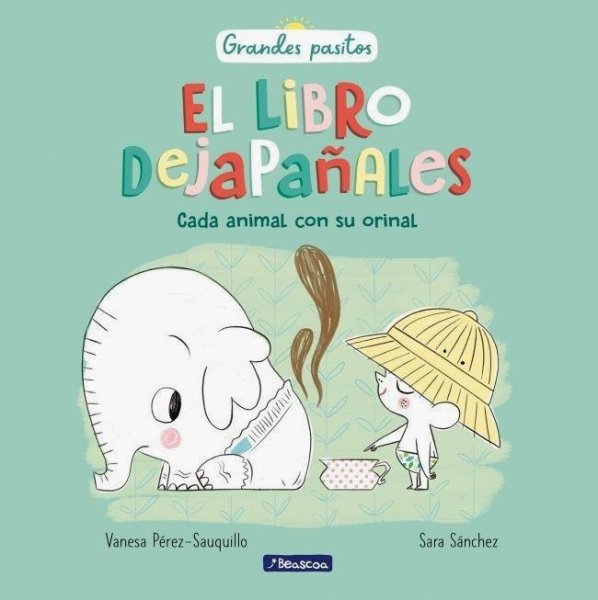 El Libro Dejapañales - Grandes Pasitos - Cada Animal Con Su Orinal