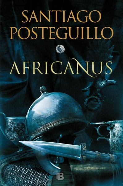 Africanus - El Hijo Del Cónsul - Trilogía Africanus 1