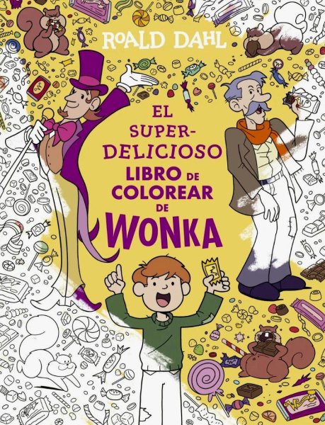 El Super Delicioso Libro De Colorear De Wonka
