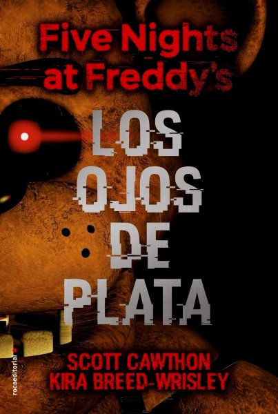 Five Nithts At Freddy's 1 - Los Ojos De Plata