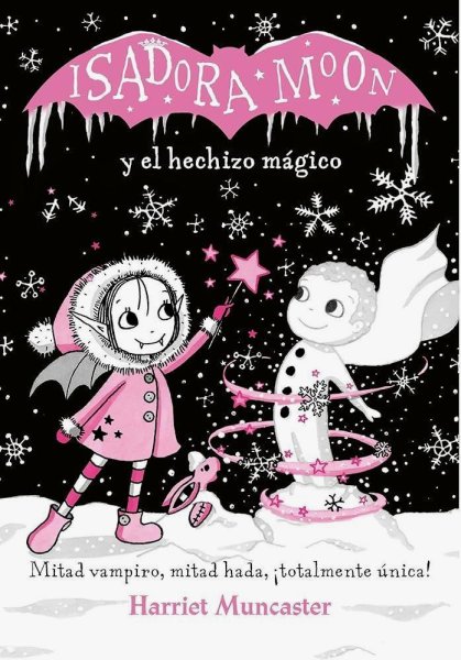 Isadora Moon y El Hechizo Mágico - Grandes Historias De Isadora Moon 1