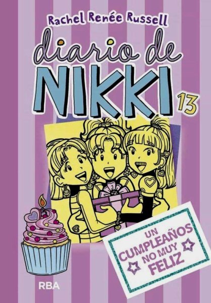 Diario De Nikki 13 - Un Cumpleaños No Muy Feliz