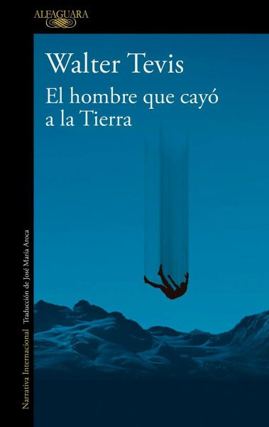 El Hombre Que Cayó A La Tierra