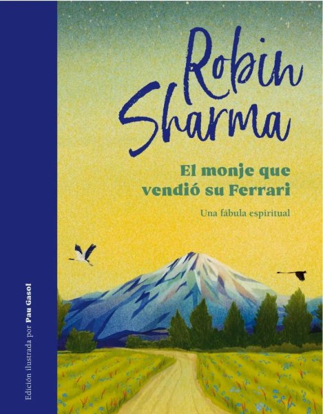 El Monje Que Vendió Su Ferrari - Edición Ilustrada