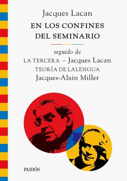 En Los Confines Del Seminario, Seguido De La Tercera y De Teoría De Lalengua