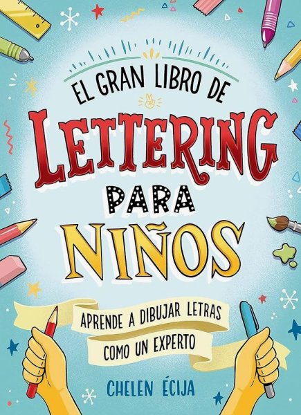 El Gran Libro De Lettering Para Niños
