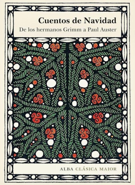 Cuentos De Navidad De Los Hermanos Grimm A Paul Auster