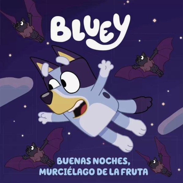 Bluey - Un Cuento 1 - Buenas Noches, Murciélago De La Fruta