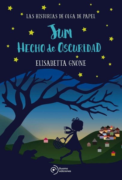 Jum Hecho De Oscuridad - Las Historias De Olga De Papel 2