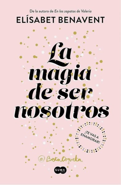 La Magia De Ser Nosotros - Libro 2