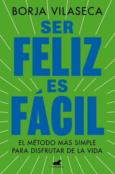 Ser Feliz Es Fácil