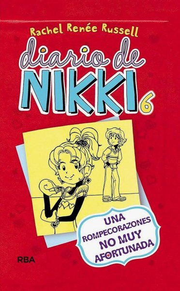 Diario De Nikki 6 - Una Rompecorazones No Muy Afortunada