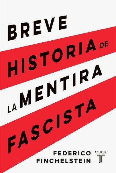 Breve Historia De La Mentira Fascista
