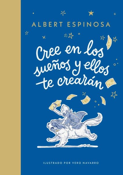 Cree En Los Sueños y Ellos Te Crearán