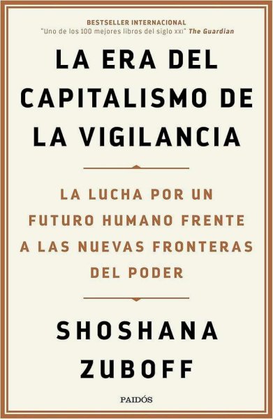La Era Del Capitalismo De La Vigilancia