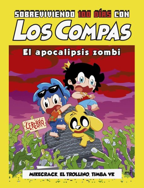 Sobreviviendo 100 Días Con Los Compas: El Apocalipsis Zombi
