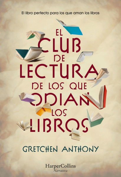 El Club De Lectura De Los Que Odian Los Libros